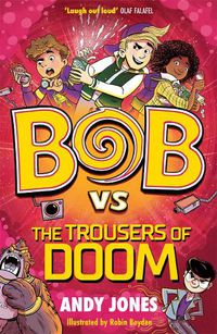Cover image for Bob vs the Trousers of Doom