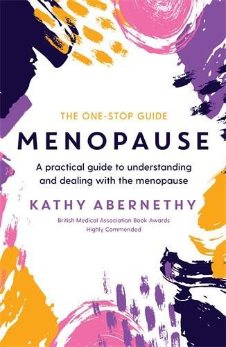 Cover image for Menopause: The One-Stop Guide: A Practical Guide to Understanding and Dealing with the Menopause