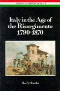 Cover image for Italy in the Age of the Risorgimento 1790 - 1870