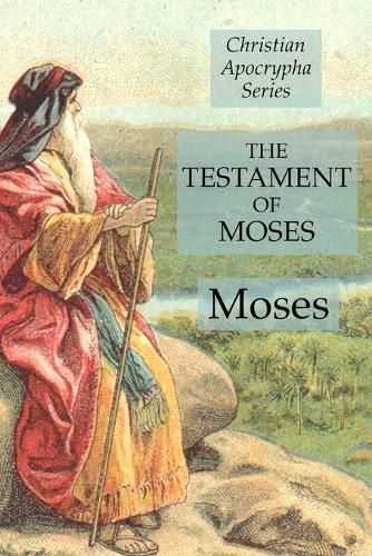 Cover image for The Testament of Moses: Christian Apocrypha Series