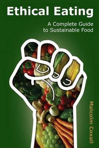 Cover image for Ethical Eating: A Complete Guide to Sustainable Food