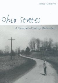 Cover image for Ohio States: A Twentieth-century Midwestern