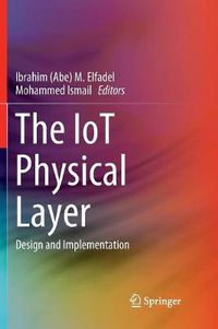 Cover image for The IoT Physical Layer: Design and Implementation