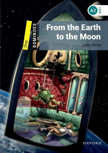 Cover image for Dominoes: One: From the Earth to the Moon: Level 1 - World Literature