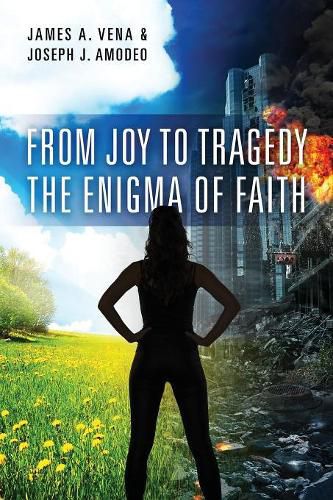 Cover image for From Joy to Tragedy: The Enigma of Faith