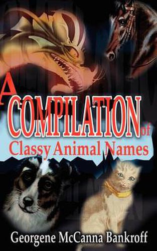 Cover image for A Compilation of Classy Animal Names