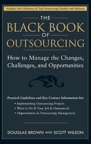 Cover image for The Black Book of Outsourcing: How to Manage the Changes, Challenges and Opportunities