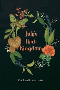 Cover image for July's Thick Kingdom