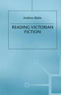 Cover image for Reading Victorian Fiction: The Cultural Context and Ideological Content of the Nineteenth-Century Novel