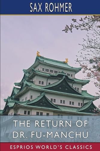 The Return of Dr. Fu-Manchu (Esprios Classics)