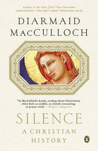 Cover image for Silence: A Christian History