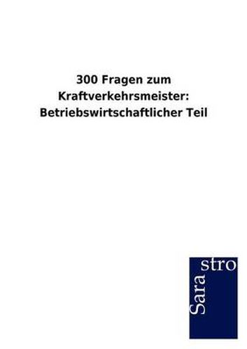 Cover image for 300 Fragen zum Kraftverkehrsmeister: Betriebswirtschaftlicher Teil