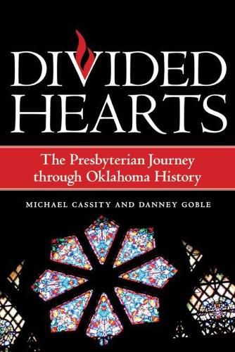 Cover image for Divided Hearts: The Presbyterian Journey through Oklahoma History