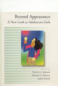 Cover image for Beyond Appearance: A New Look at Adolescent Girls