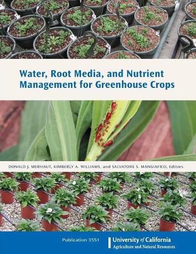 Water, Root Media, and Nutrient Management for Greenhouse Crops