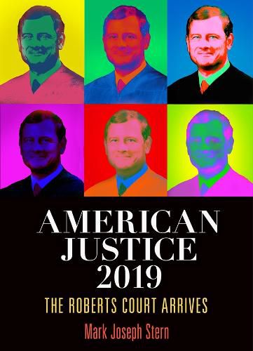 Cover image for American Justice 2019: The Roberts Court Arrives