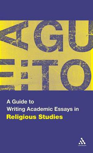 Cover image for A Guide to Writing Academic Essays in Religious Studies