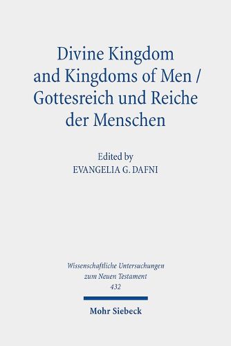 Cover image for Divine Kingdom and Kingdoms of Men / Gottesreich und Reiche der Menschen: Studies on the Theology of the Septuagint Volume II / Studien zur Theologie der Septuaginta Band II