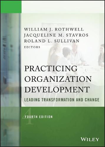 Practicing Organization Development - Leading Transformation and Change 4e