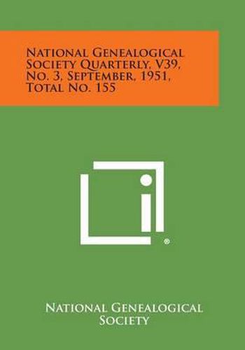 Cover image for National Genealogical Society Quarterly, V39, No. 3, September, 1951, Total No. 155