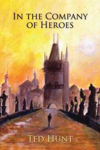 Cover image for In the Company of Heroes