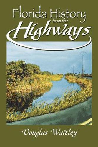 Cover image for Florida History from the Highways