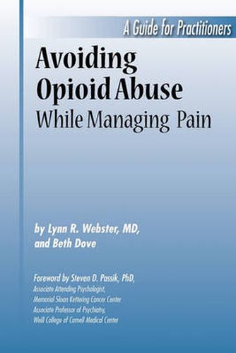 Cover image for Avoiding Opioid Abuse While Managing Pain: A Guide for Practitioners