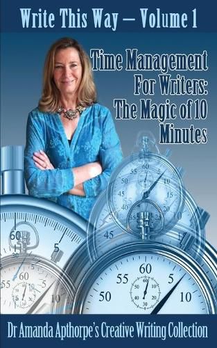 Cover image for Time Management for Writers: The Magic Of 10 Minutes