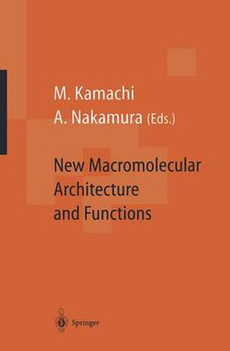 Cover image for New Macromolecular Architecture and Functions: Proceedings of the OUMS'95 Toyonaka, Osaka, Japan, 2-5 June, 1995