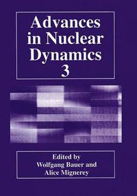 Cover image for Advances in Nuclear Dynamics: Proceedings of the 13th Winter Workshop on Nuclear Dynamics Held in Marahon, Florida, February 1-8, 1997