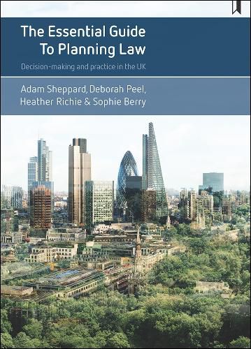 Cover image for The Essential Guide to Planning Law: Decision-Making and Practice in the UK