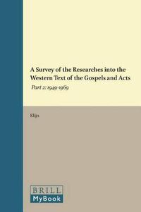 Cover image for A Survey of the Researches into the Western Text of the Gospels and Acts: Part 2: 1949-1969