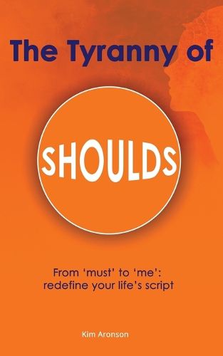 Cover image for The Tyranny of Shoulds