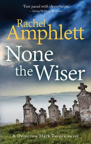 None the Wiser: A Detective Mark Turpin murder mystery