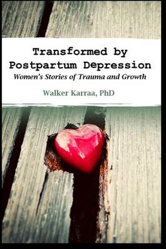 Cover image for Transformed by Postpartum Depression: Women's Stories of Trauma and Growth