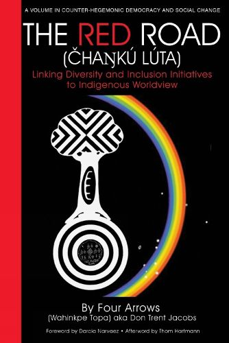 Cover image for The Red Road: Linking Diversity and Inclusion Initiatives to Indigenous Worldview