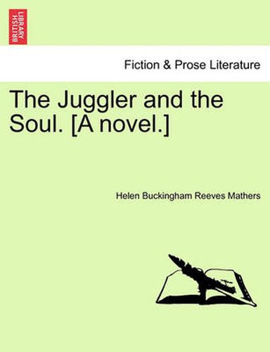 Cover image for The Juggler and the Soul. [A Novel.]