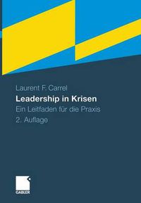 Cover image for Leadership in Krisen: Ein Leitfaden Fur Die Praxis