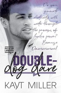 Cover image for Double-Dog Dare: Pick-up Lines Book 3