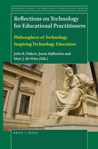 Cover image for Reflections on Technology for Educational Practitioners: Philosophers of Technology Inspiring Technology Education