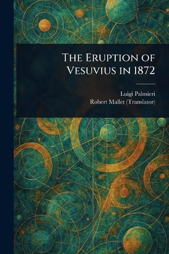 Cover image for The Eruption of Vesuvius in 1872
