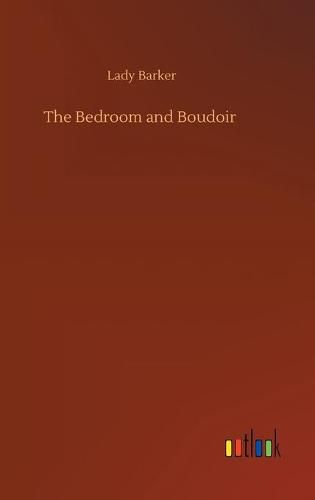 Cover image for The Bedroom and Boudoir