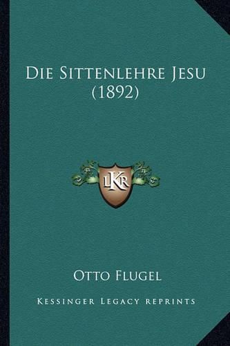 Die Sittenlehre Jesu (1892)