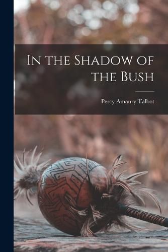 Cover image for In the Shadow of the Bush