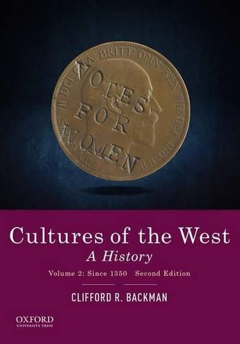 Cultures of the West: A History, Volume 2: Since 1350