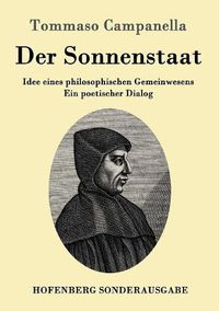 Cover image for Der Sonnenstaat: Idee eines philosophischen Gemeinwesens Ein poetischer Dialog