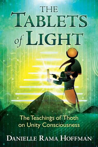 The Tablets of Light: The Teachings of Thoth on Unity Consciousness