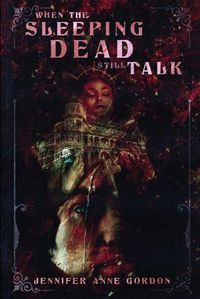 Cover image for When the Sleeping Dead Still Talk (The Hotel #2)