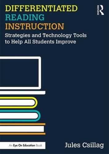 Cover image for Differentiated Reading Instruction: Strategies and Technology Tools to Help All Students Improve