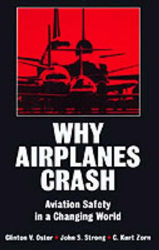 Cover image for Why Airplanes Crash: Aviation Safety in a Changing World